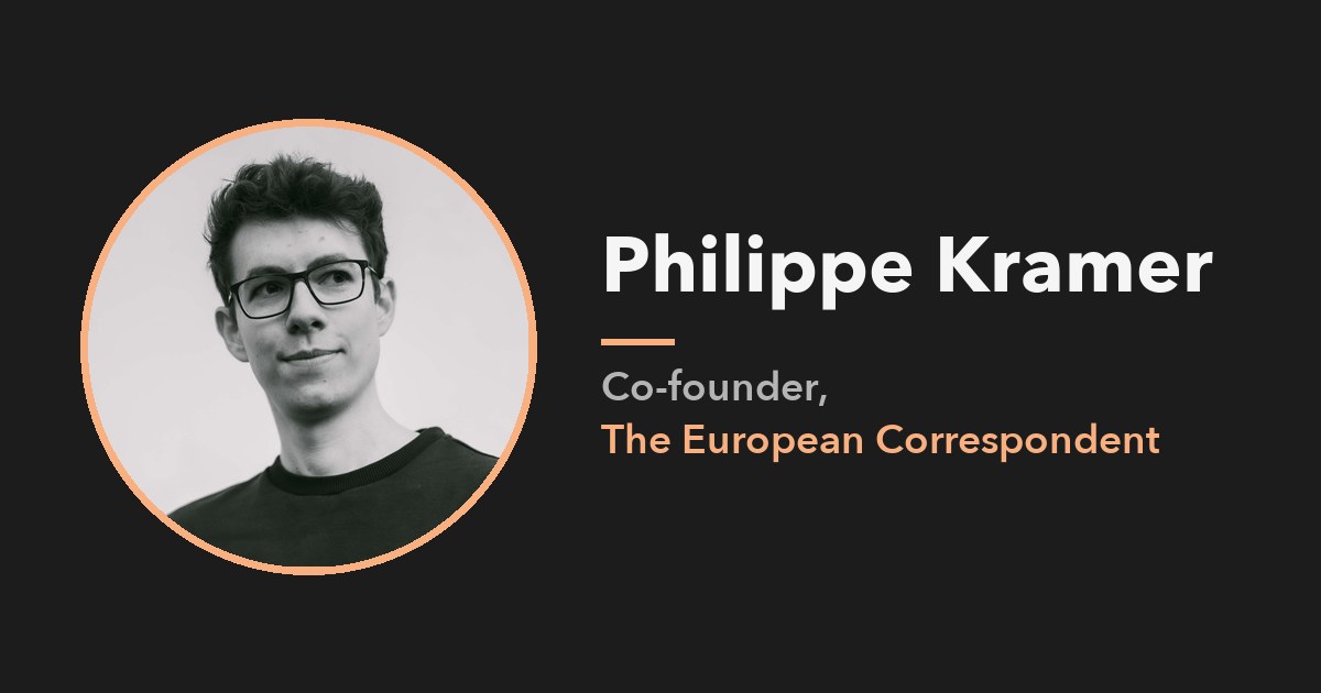 Philippe Kramer — Co-founder, The European Correspondent